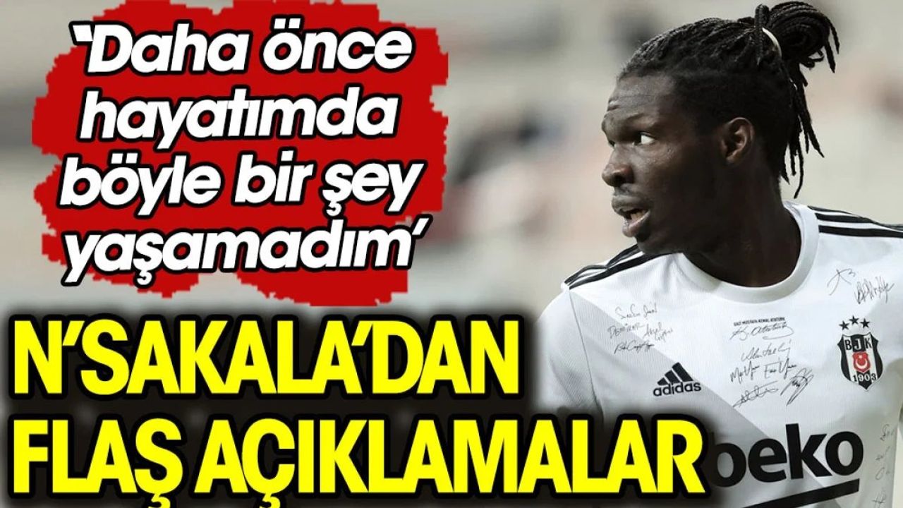 N'Sakala'dan Beşiktaş İtirafları: Aboubakar Lewandowski İle Kıyaslanabilir