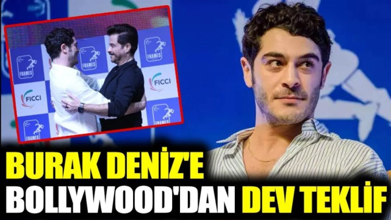 Burak Deniz'e Bollywood'dan Proje Teklifi