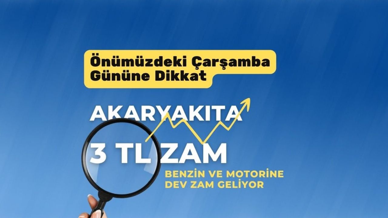 Akaryakıta 3 TL Birden Zam Geliyor!