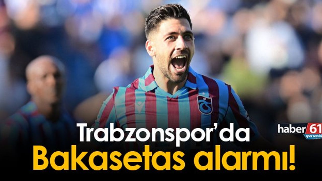 Trabzonspor'da Bakasetas Sözleşme Alarmı