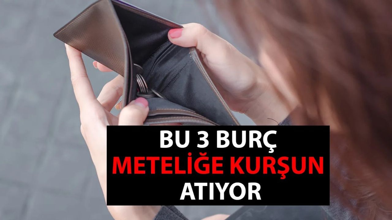 Doğuştan Parasız 3 Burç