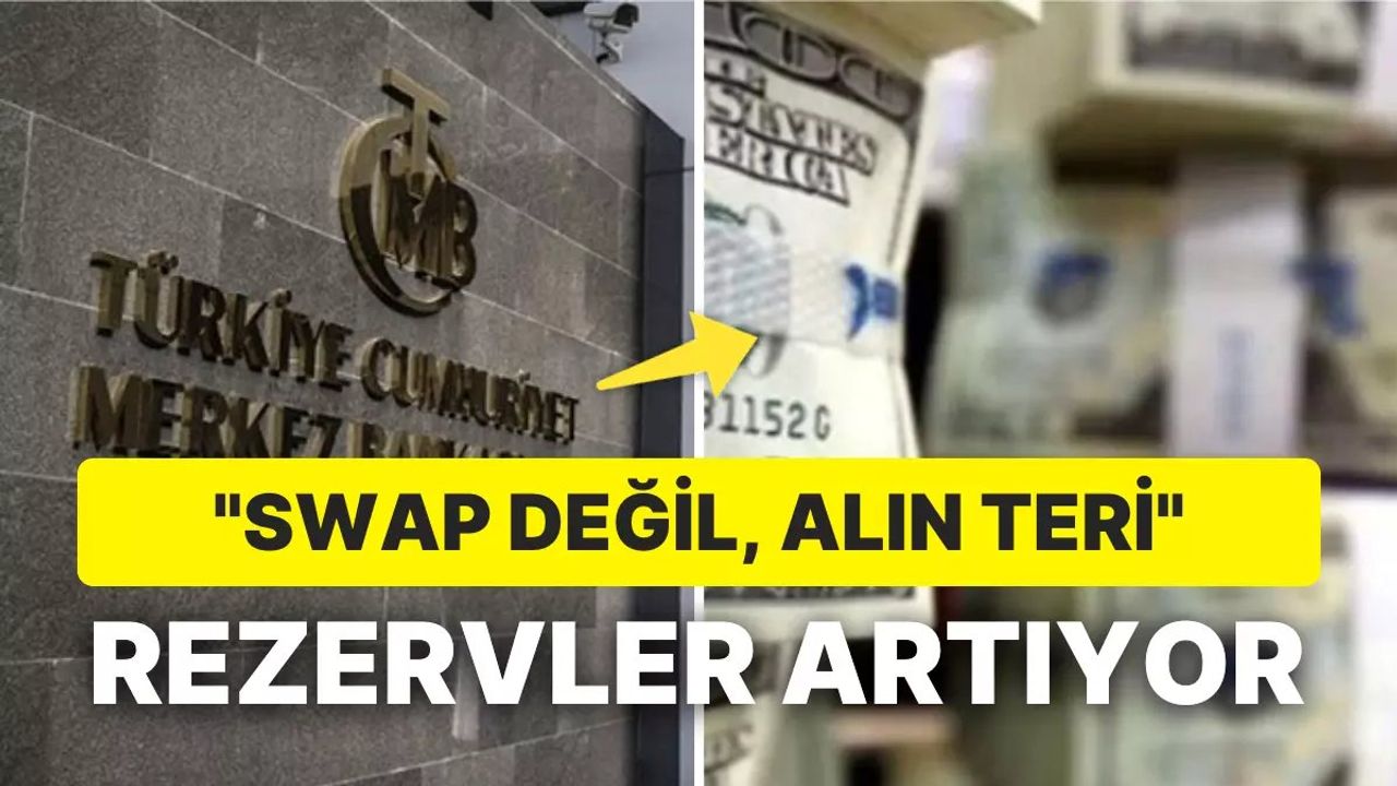 Merkez Bankası'nın Rezervleri Artmaya Devam Ediyor