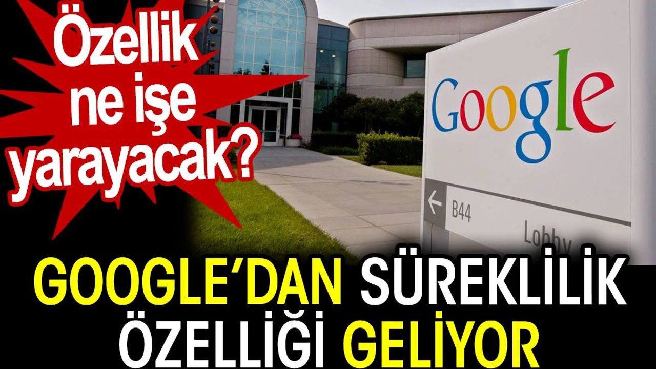 Google, Apple'ın Süreklilik Özelliğine Benzer Bir Özellik Geliştiriyor