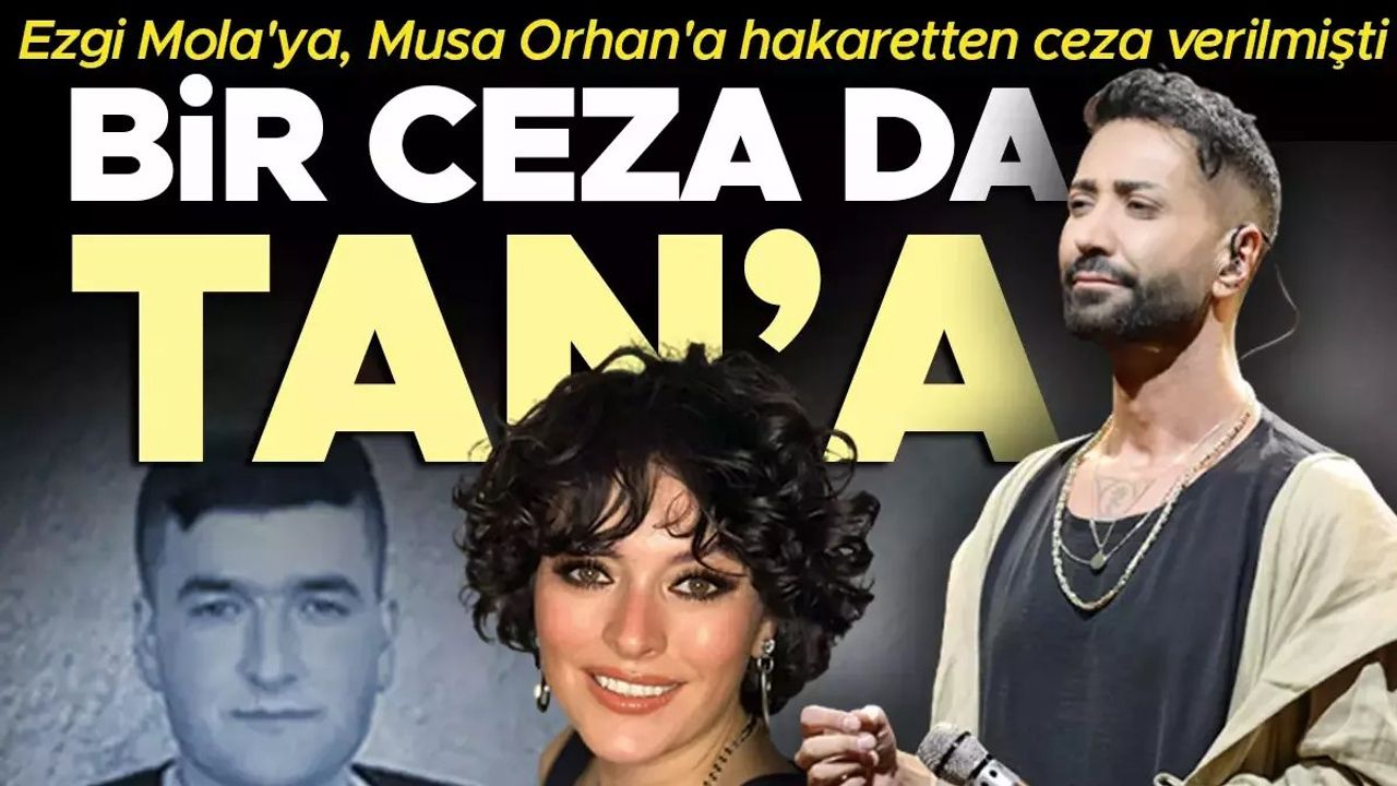 Ezgi Mola ve Tan Taşçı'nın Musa Orhan Davasıyla İlgili Yaşadıkları