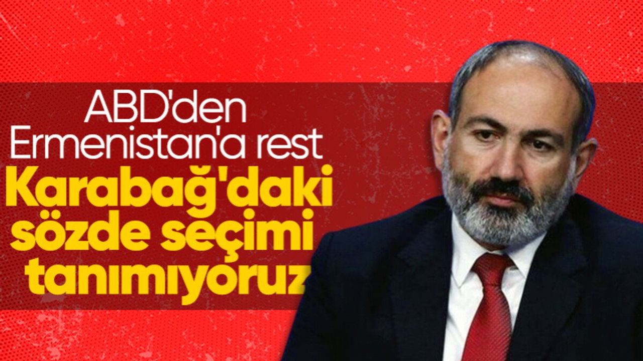 ABD Dışişleri Bakanlığı Karabağ'daki Sözde Cumhurbaşkanı Seçimini Tanımıyor