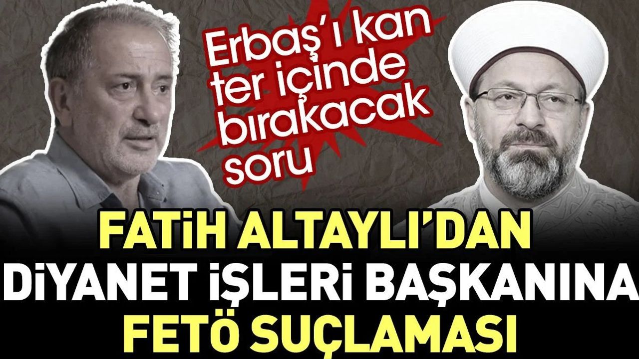 Fatih Altaylı'dan Ali Erbaş'ı kan ter içinde bırakacak FETÖ sorusu