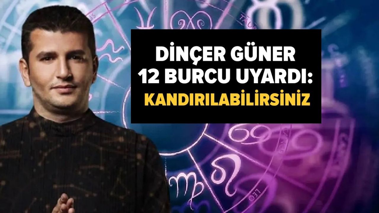 Astrolog Dinçer Güner'den Ekim Ayı Tüyoları