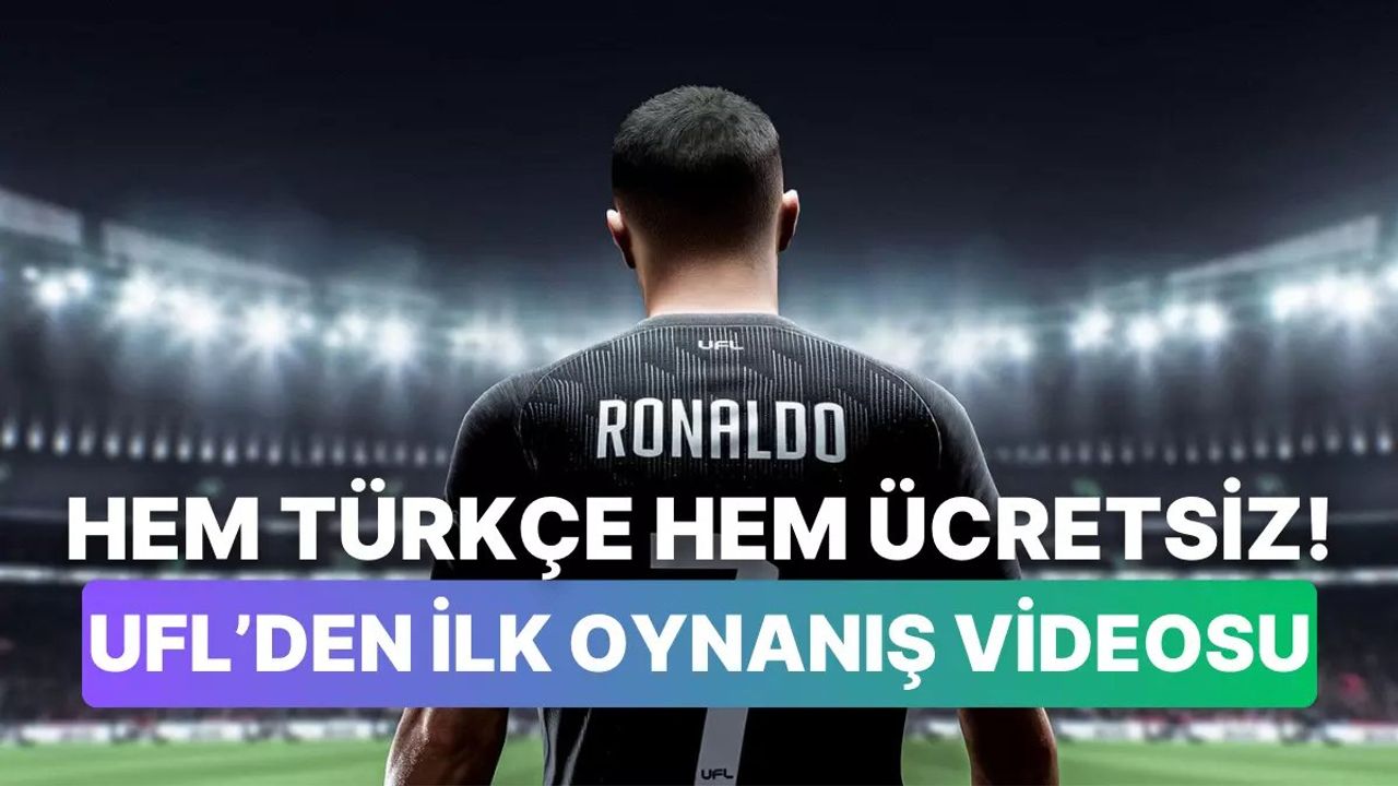 Ücretsiz Futbol Oyunu UFL'den İlk Oynanış Videosu Yayınlandı