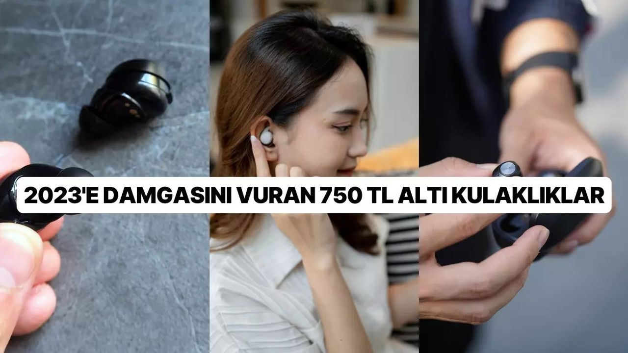 750 TL Altında En Kaliteli Kablosuz Kulaklık Modelleri