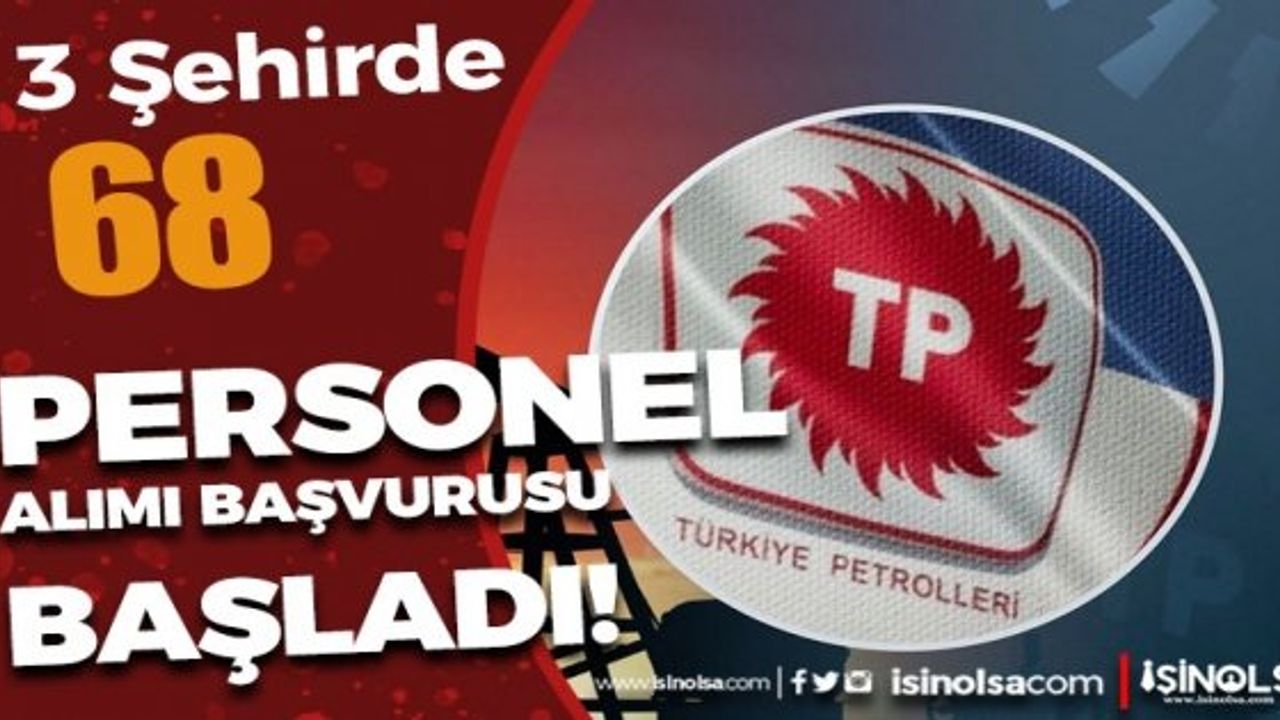 Türkiye Petrolleri Anonim Ortaklığı Personel Alımı