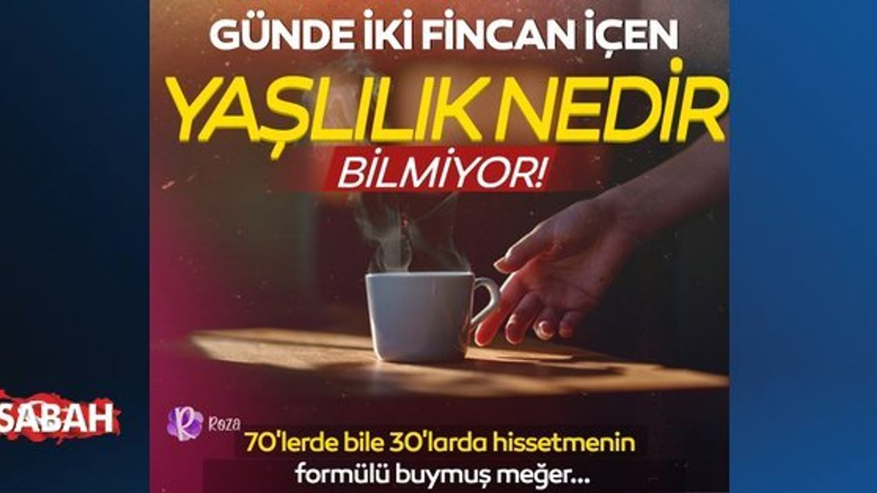 Günde 2 Fincanı Yaşlanmayı Yavaşlatıyor! Uzmanlar Söylüyor: Bu İçecek Resmen Gençlik İksiri