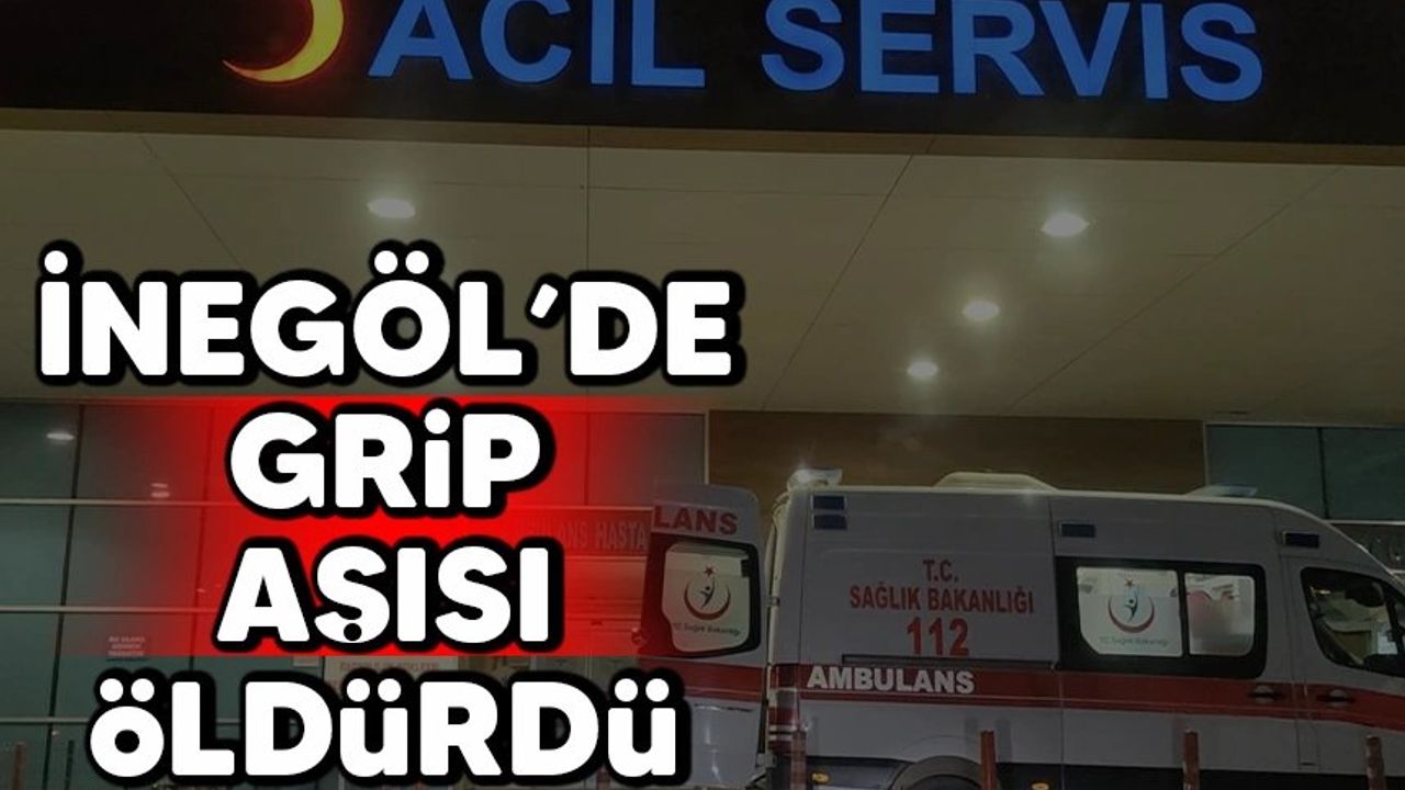 Cuma Mahallesinde Grip Aşısı Sonrası Ölüm