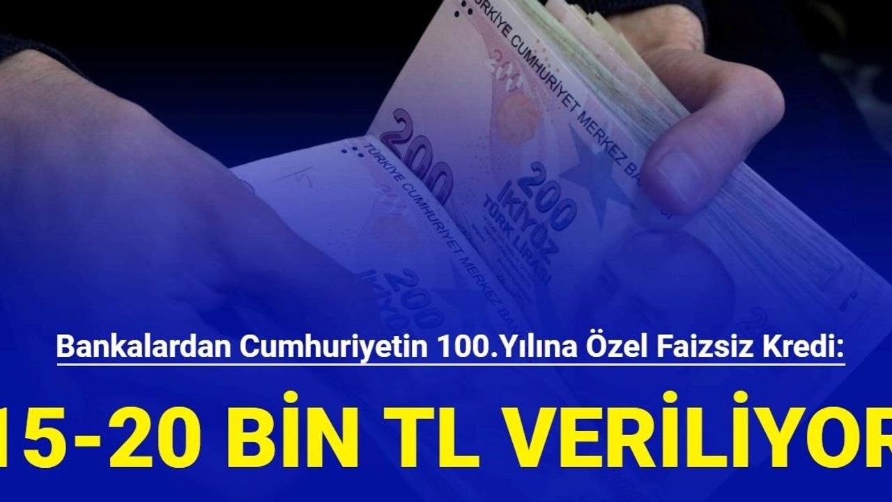 Bankalardan Cumhuriyetin 100.yılına özel faizsiz taksitli nakit avans müjdesi