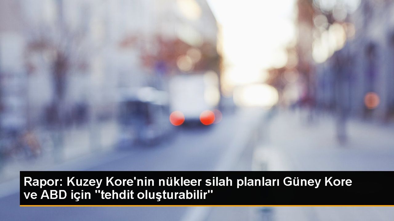 Güney Kore'nin Nükleer Silah Planları Güney Kore ve ABD için Tehdit Oluşturuyor