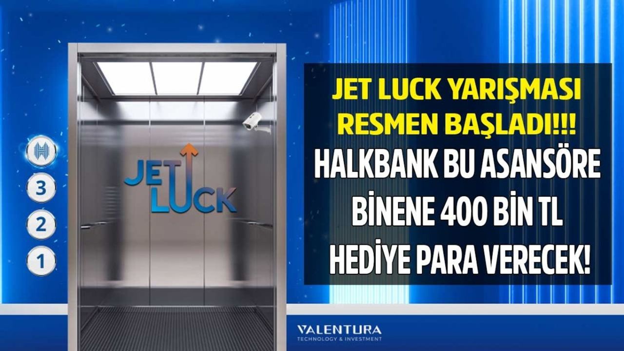 Halkbank Jet Luck Yarışması: Asansöre Binene 400.000 TL Hediye Para!