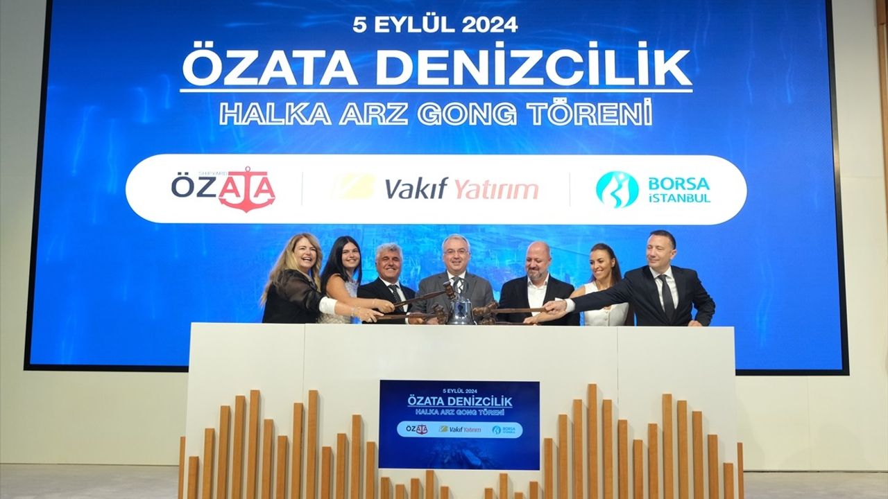 Özata Denizcilik Borsa İstanbul'da Gong Töreniyle Yıldız Pazara Giriş Yaptı