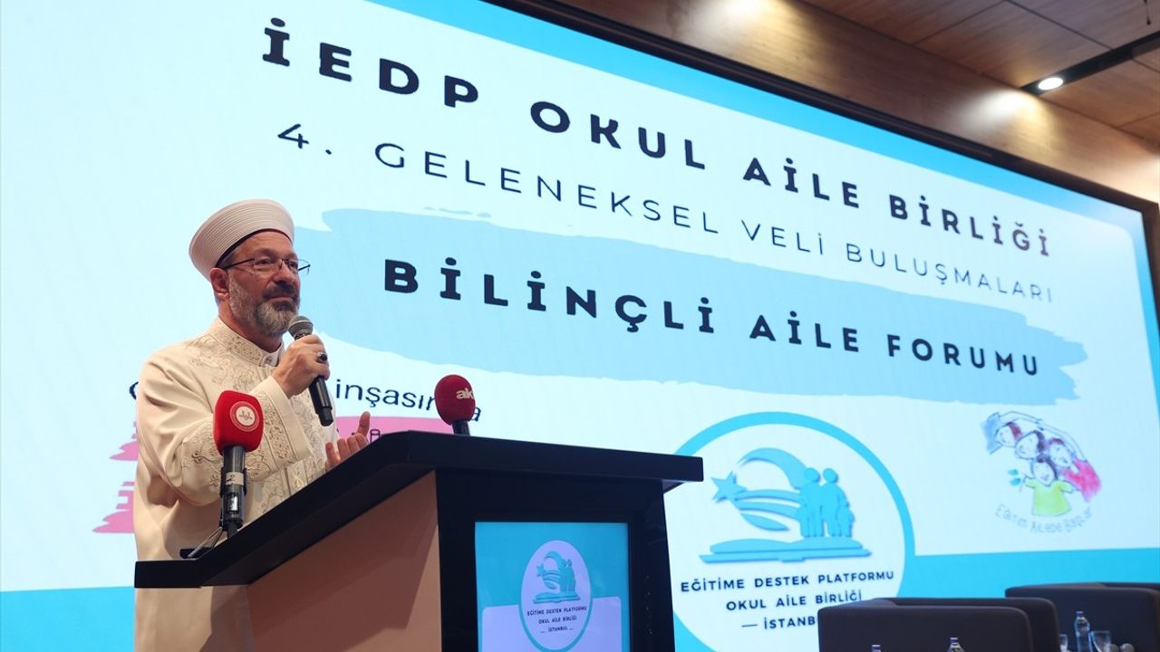 Aile Koruma ve Güçlendirme Vurgusu: Diyanet İşleri Başkanı Erbaş'ın Mesajı