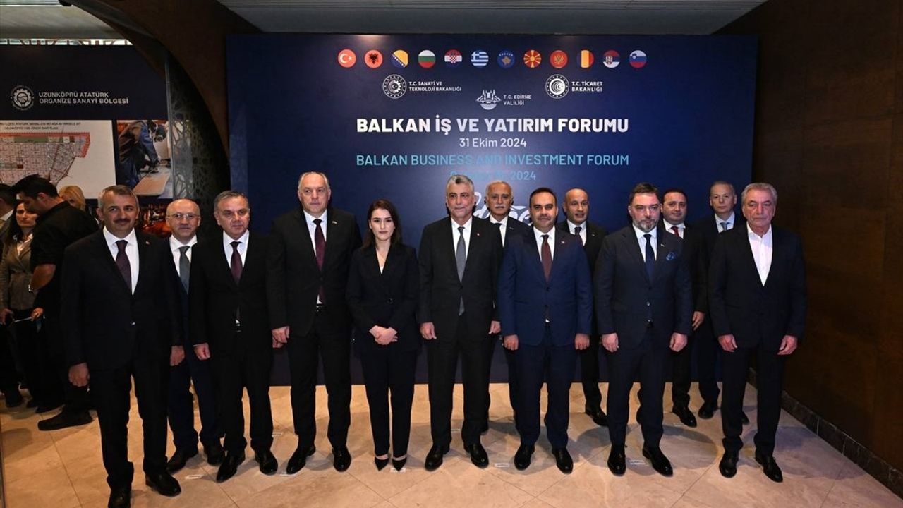 Sanayi ve Teknoloji Bakanı Kacır'dan Edirne Balkan Forumunda Önemli Mesajlar