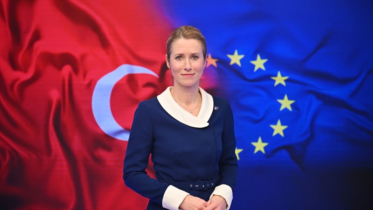 Kaja Kallas'tan Türkiye-Ziyareti Öncesi Değerlendirmeler