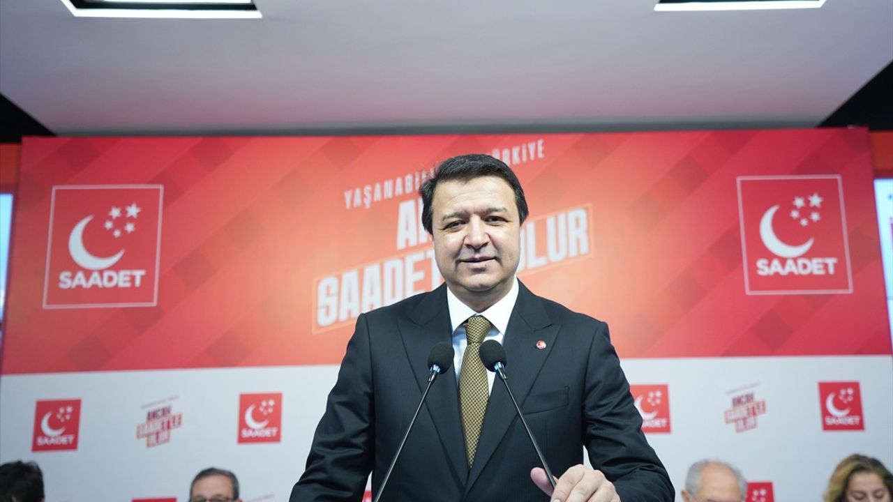 Saadet Partisi Genel Başkanı Arıkan'dan Kritik Açıklamalar