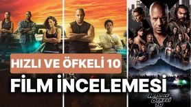 Hızlı ve Öfkeli 10 Filminden Tüm Detaylar