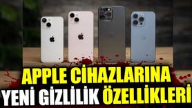 Apple Cihazlarına Yeni Gizlilik Özellikleri