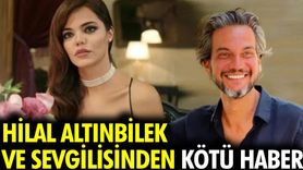 Hilal Altınbilek ve Sevgilisinden Ayrıldı