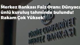 Moody's: Türkiye Merkez Bankası Faiz Oranını Yüzde 25-30 Seviyesine Yükseltebilir