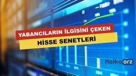 İş Yatırım Raporu: Yabancı Oranı Artış ve Düşüş Gösteren Hisseler