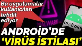 Android’de ‘virüs istilası’