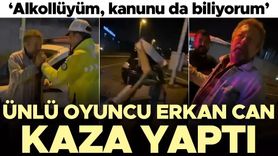 Ünlü Oyuncu Erkan Can Alkollü Araç Kullanarak Kaza Yaptı