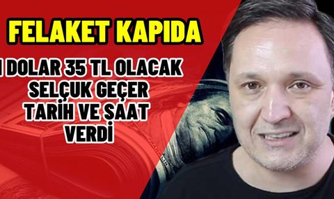 Ünlü Ekonomist Selçuk Geçer'den Dolar Tahmini: 10 Gün İçinde 1 Dolar 35 TL Olacak!