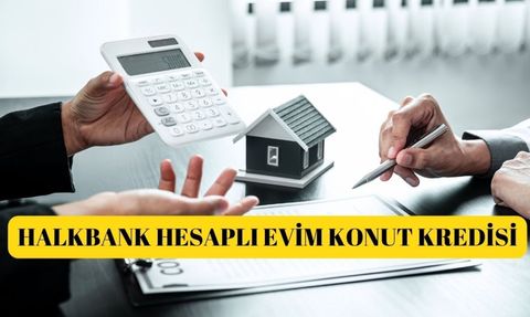 Halkbank'tan Otomobil ve Konut Kredisi Kampanyaları