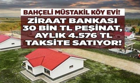 Ziraat Bankası'ndan Uygun Ev ve Müstakil Köy Evi İlanları