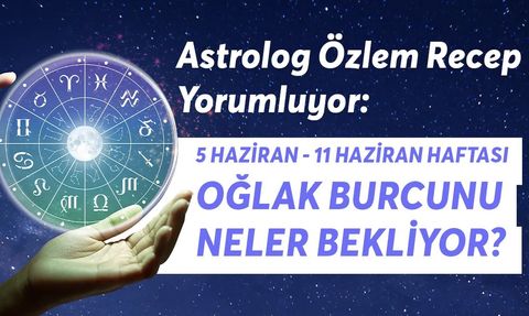 Oğlak ve Kova Burçlarına Özel Haftalık Burç Yorumları