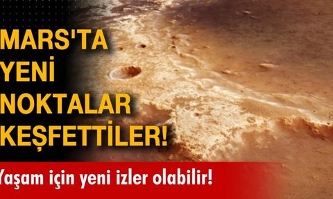 Mars'ta Nehirler ve Yaşam İzleri Keşfedildi