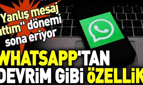 WhatsApp'tan Devrim Gibi Özellik: Mesaj Düzenleme