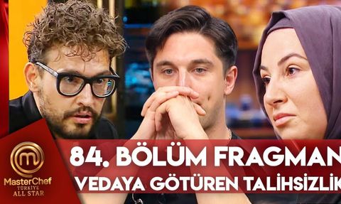 MasterChef All Star 84. Bölüm Fragmanı Yayınlandı mı? Yeni Bölüm Ne Zaman?