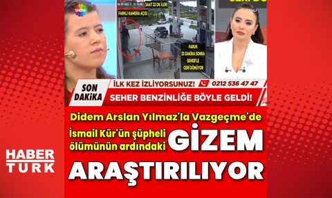 Didem Arslan Yılmaz'la Vazgeçme Programında İsmail Kürün Ölümü Masaya Yatırıldı