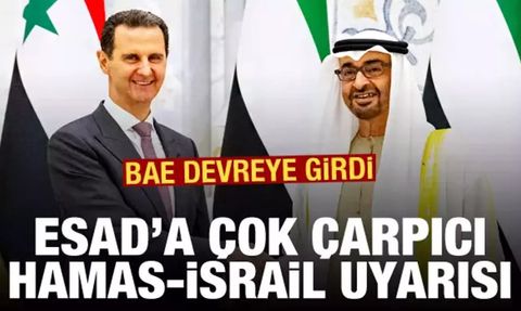 BAE'den Suriye Devlet Başkanı Esad'a Hamas-İsrail Savaşına Müdahale Uyarısı