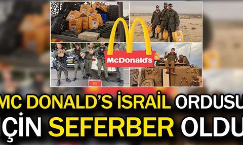 McDonald’s İsrail Ordusu İçin Seferber Oldu
