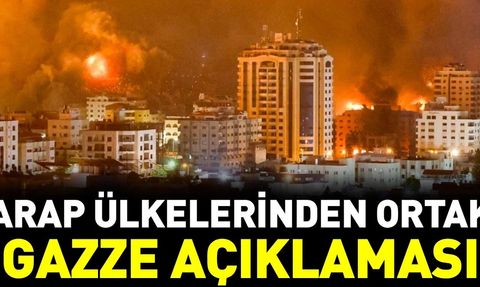 Arap Ülkelerinden Ortak Gazze Açıklaması